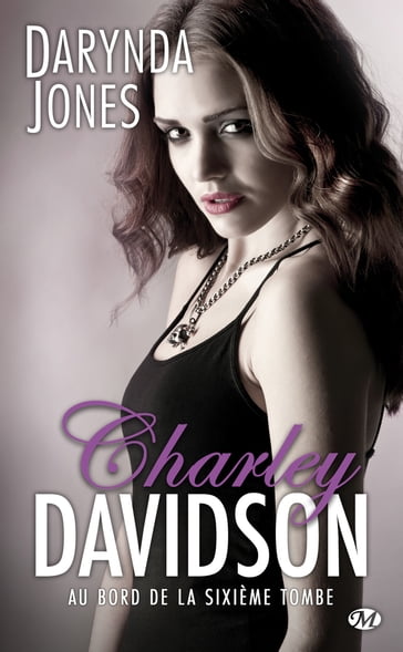 Charley Davidson, T6 : Au bord de la sixième tombe - Darynda Jones