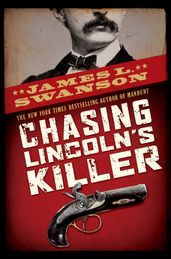 Chasing Lincoln s Killer