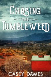 Chasing the Tumbleweed