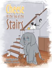 Cheese At the Top of the Stairs