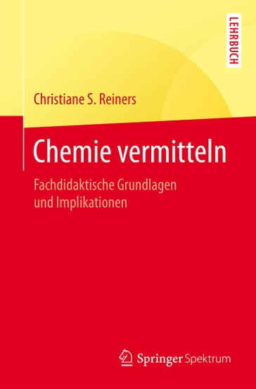Chemie vermitteln - Christiane S. Reiners