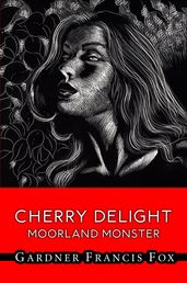 Cherry Delight - Moorland Monster