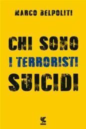 Chi sono i terroristi suicidi?