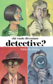 Chi vuole diventare detective?