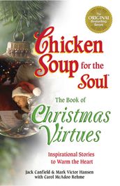 Chicken Soup for the Soul The Book of Christmas Virtues