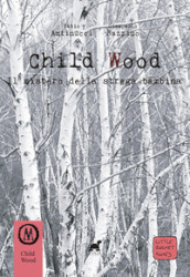 Child Wood. Il mistero della strega bambina