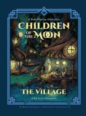 Children of the Moon: The Village