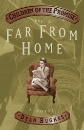 Children of the Promise, Volume 3: Far From Home