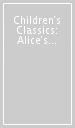 Children s Classics: Alice s Adventures in Wonderland (Easy Classics)