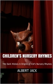 Children s Nursery Rhymes: The Dark History & Origins of Kid s Nursery Rhymes