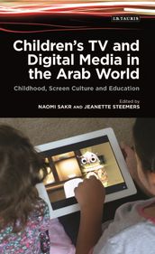 Children s TV and Digital Media in the Arab World