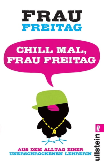 Chill mal, Frau Freitag - Frau Freitag