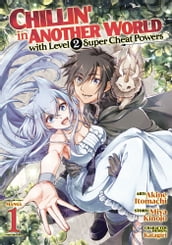 Chillin  in Another World with Level 2 Super Cheat Powers (Manga) Vol. 1
