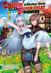 Chillin  in Another World with Level 2 Super Cheat Powers: Volume 1 (Light Novel)