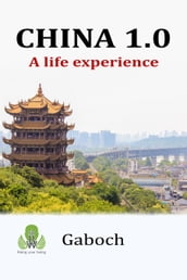 China 1.0 A life experience