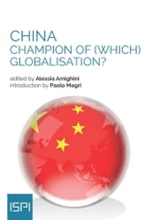 China: Champion of (Which) Globalisation?
