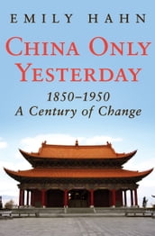 China Only Yesterday, 18501950