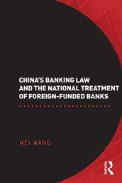 China s Banking Law and the National Treatment of Foreign-Funded Banks