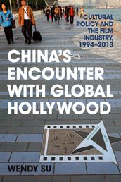 China s Encounter with Global Hollywood
