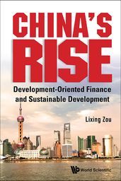China s Rise: Development-oriented Finance And Sustainable Development