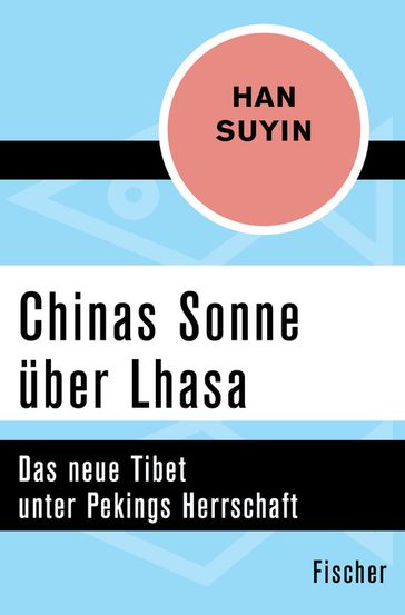 Chinas Sonne über Lhasa - Han Suyin