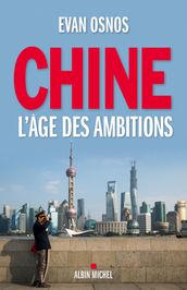 Chine, l âge des ambitions
