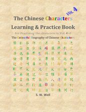 Chinese Characters Learning & Practice Book, Volume 4