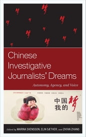 Chinese Investigative Journalists  Dreams
