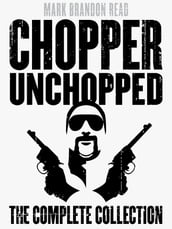 Chopper Unchopped