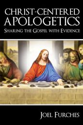 Christ-Centered Apologetics