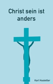 Christ sein ist anders