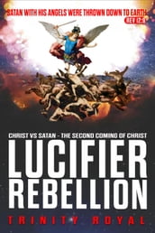 Christ vs Satan - Lucifer Rebellion