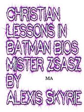 Christian Lessons in Batman Bios Mister Zsasz