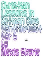 Christian Lessons in Batman Bios Ventriloquist Ver 5