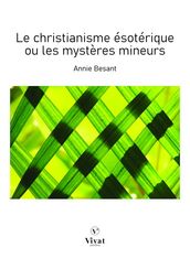 Le Christianisme ésotérique ou les mystères mineurs