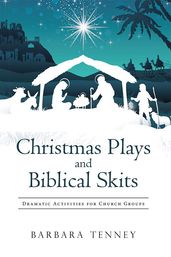 Christmas Plays and Biblical Skits