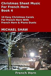 Christmas Sheet Music For French Horn: Book 4