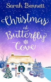 Christmas at Butterfly Cove: A delightfully feel good festive romance! (Butterfly Cove, Book 3)