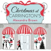 Christmas at Carrington s: The most escapist and uplifting read from the Queen of Feel Good Fiction & No.1 best seller