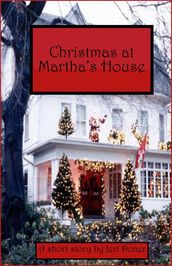 Christmas at Martha s House