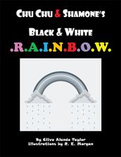 Chu Chu & Shamone S Black & White Rainbow