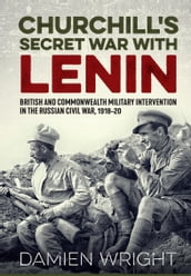 Churchill s Secret War With Lenin