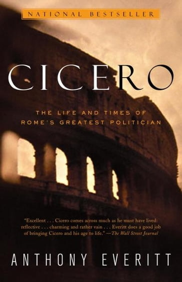 Cicero - Anthony Everitt