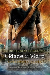 Cidade de vidro - Os instrumentos mortais vol. 3