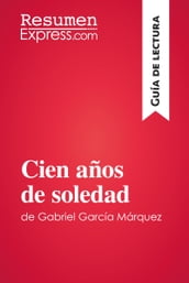 Cien años de soledad de Gabriel García Márquez (Guía de lectura)