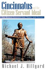 Cincinnatus and the Citizen-Servant Ideal