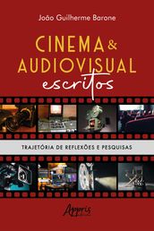 Cinema & Audiovisual Escritos: Trajetória de Reflexões e Pesquisas