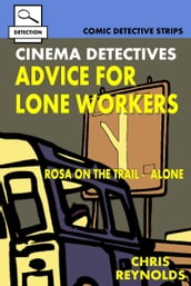 Cinema Detectives: Advice For Lone Workers