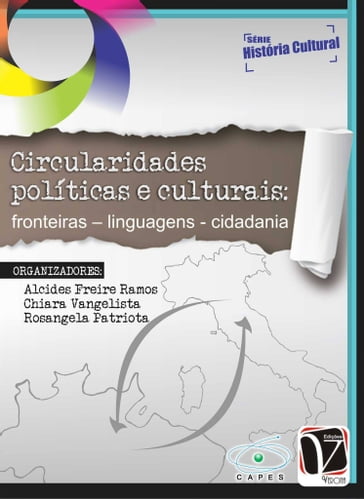 Circularidades Políticas e Culturais: - Alcides Freire Ramos - Chiara Vangelista - Rosangela Patriota