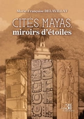 Cités mayas, miroirs d étoiles